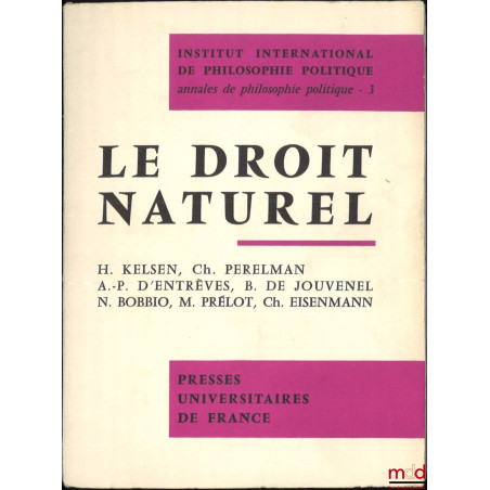 LE DROIT NATUREL, Institut international de philosophie politique, Annales de philosophie politique, t. III