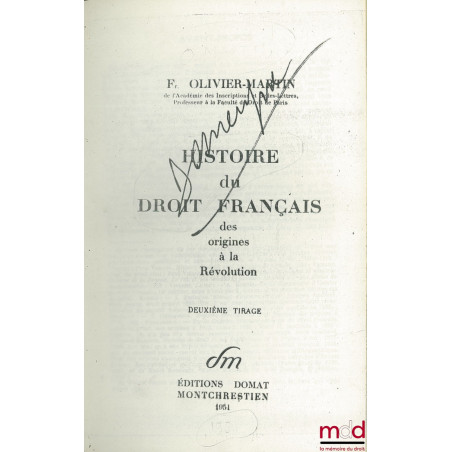 HISTOIRE DU DROIT FRANÇAIS DES ORIGINES À LA RÉVOLUTION, 2e tirage