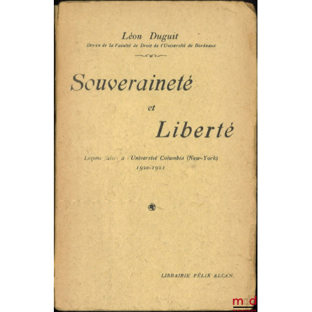 SOUVERAINETÉ ET LIBERTÉ, Leçons faites l’Université Columbia (New York) en 1920-1921