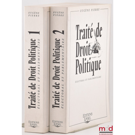 TRAITÉ DE DROIT POLITIQUE ÉLECTORAL ET PARLEMENTAIRE, Préface de Michel Ameller, Avant-propos de Pierre Avril et Jean Gicquel...