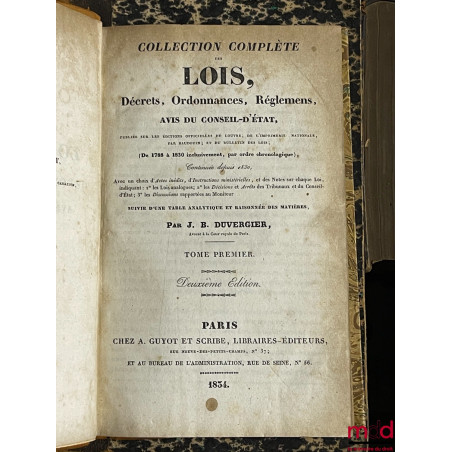 COLLECTION COMPLÈTE DES LOIS, Décrets, Ordonnances, Réglements, AVIS DU CONSEIL-D’ÉTAT, publié sur les éditions officielles d...