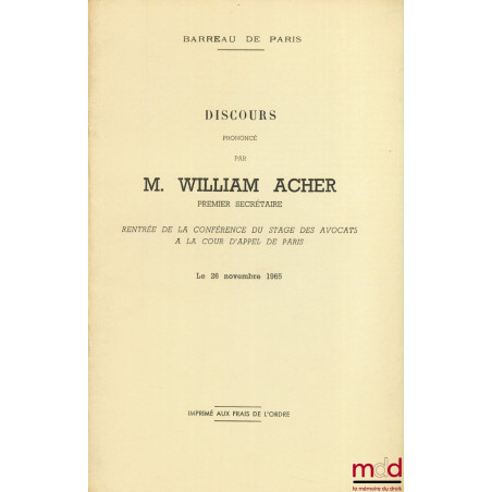 ÉLOGE DE ROBESPIERRE, Discours prononcé à la Rentrée de la Conférence du Stage des Avocats à la Cour d’appel de Paris le 26 n...