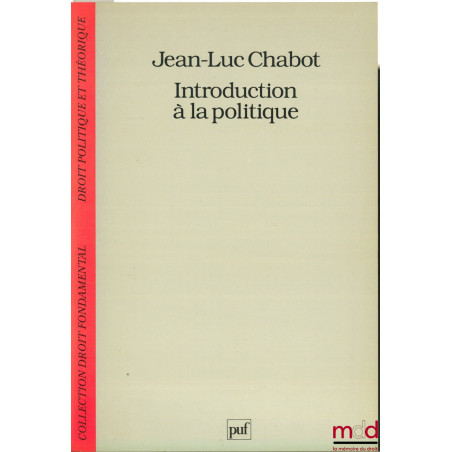 INTRODUCTION À LA POLITIQUE, coll. Droit fondamental, série Droit politique et théorique