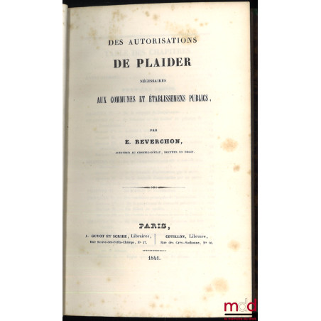 DES AUTORISATIONS DE PLAIDER NÉCESSAIRES AUX COMMUNES ET ÉTABLISSEMENTS PUBLICS