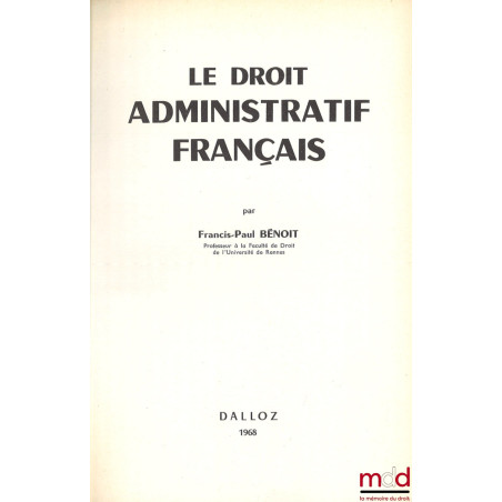 LE DROIT ADMINISTRATIF FRANÇAIS