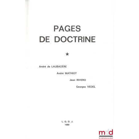 PAGES DE DOCTRINE. On y joint l’Allocution prononcée par le Prof. Jacques Robert, Président de l’Université de Paris II lors ...