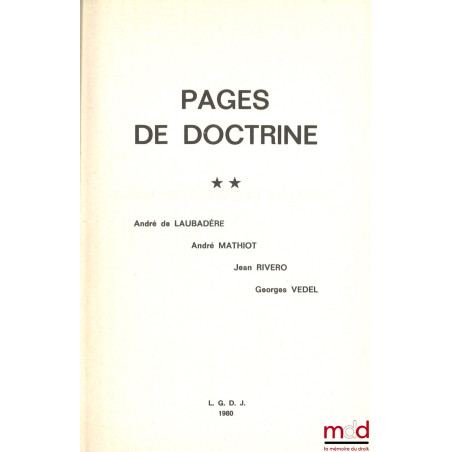 PAGES DE DOCTRINE. On y joint l’Allocution prononcée par le Prof. Jacques Robert, Président de l’Université de Paris II lors ...