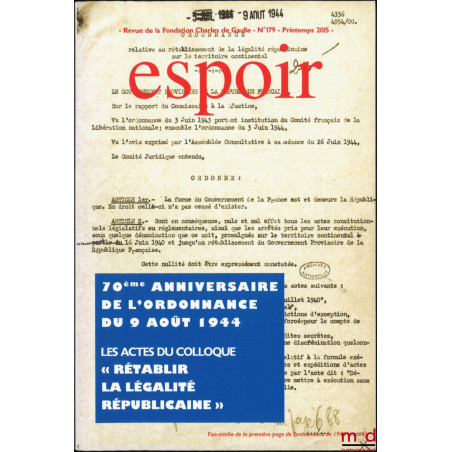 70e ANNIVERSAIRE DE L’ORDONNANCE DU 6 AOÛT 1944, Les actes du colloque « Rétablir la légalité républicaine », Espoir, Revue d...