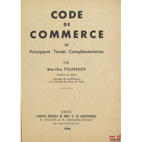 CODE DE COMMERCE et Principaux textes complémentaires