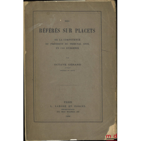 DES RÉFÉRÉS SUR PLACETS de la compétence du président du tribunal civil en cas d’urgence