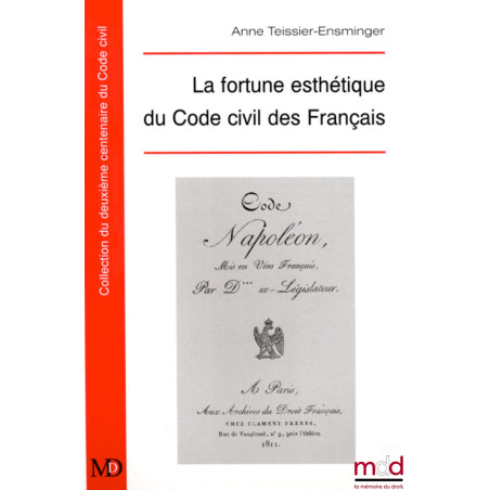 LA FORTUNE ESTHÉTIQUE DU CODE CIVIL DES FRANÇAIS