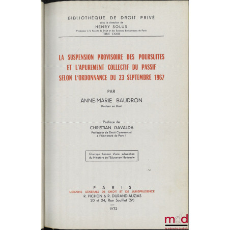 LA SUSPENSION PROVISOIRE DES POURSUITES ET L’APUREMENT COLLECTIF DU PASSIF SELON L’ORDONNANCE DU 23 SEPTEMBRE 1967, Préface d...