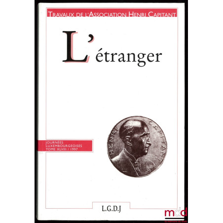 L’ÉTRANGER, Journées Luxembourgeoises, t. XLVIII (1997)