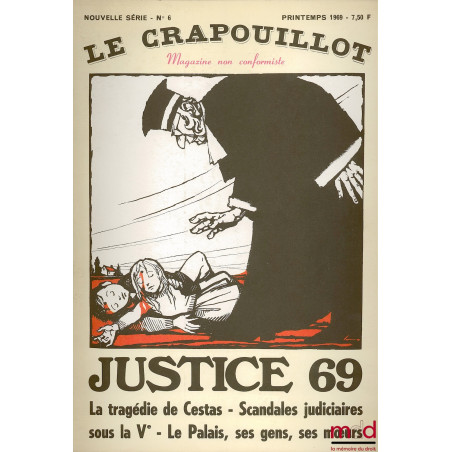 LE CRAPOUILLOT, nouvelle série n° 6, Printemps 1969, Magazine non conformiste : JUSTICE 69. La tragédie de Cestas - Scandales...