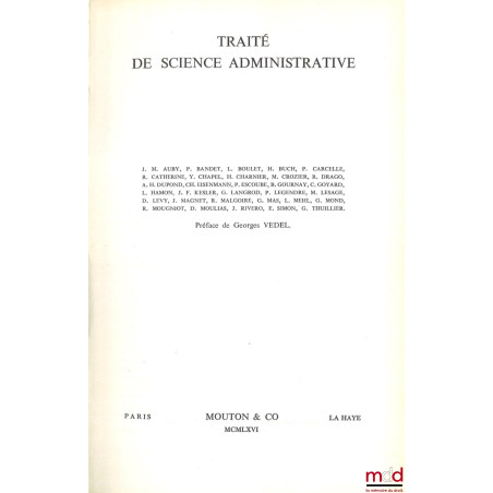 TRAITÉ DE SCIENCE ADMINISTRATIVE, Préface de Georges Vedel