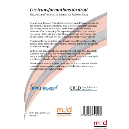 LES TRANSFORMATIONS DU DROIT Mélanges en l’honneur du Professeur François COLLY Sous la direction de Vincent BOUHIER et Di...