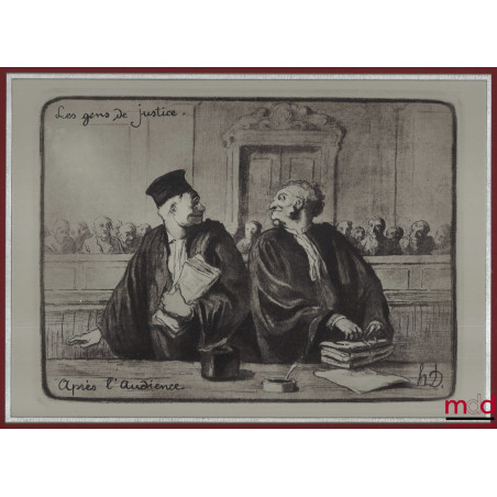 LES GENS DE JUSTICE, Lithographie en noir signée et publiée initialement dans Le Charivari, coll. Les gens de justice.« Aprè...