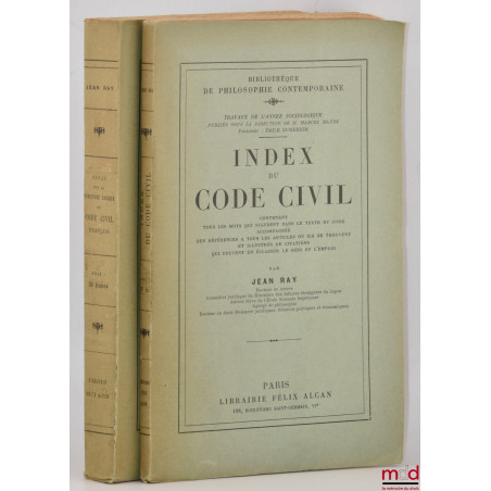 ESSAI SUR LA STRUCTURE LOGIQUE DU CODE CIVIL FRANÇAIS et INDEX DU CODE CIVIL, coll. Travaux de l’année sociologique