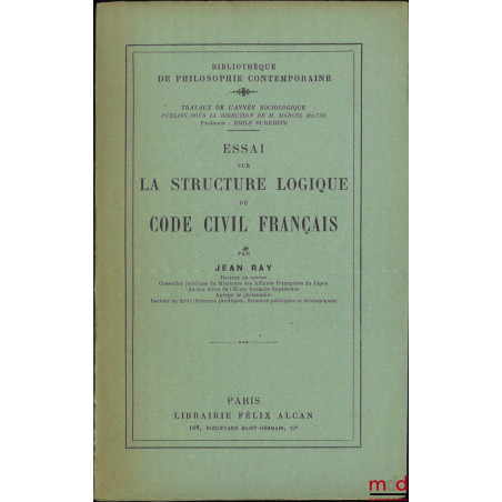 ESSAI SUR LA STRUCTURE LOGIQUE DU CODE CIVIL FRANÇAIS et INDEX DU CODE CIVIL, coll. Travaux de l’année sociologique