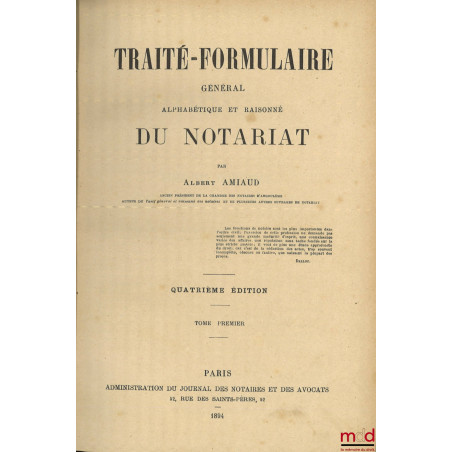 TRAITÉ-FORMULAIRE GÉNÉRAL ALPHABÉTIQUE ET RAISONNÉ DU NOTARIAT, 4e éd.