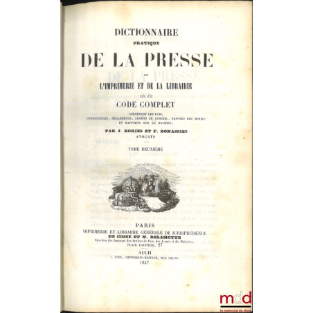 DICTIONNAIRE PRATIQUE DE LA PRESSE : t. I : Dictionnaire pratique de la presse ;t. II : Dictionnaire pratique de la presse,...