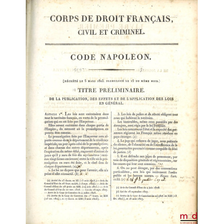 CORPS DE DROIT FRANÇAIS, CIVIL, COMMERCIAL ET CRIMINEL, CONTENANT LES CODES NAPOLÉONS, DE PROCÉDURE CIVILE, DE COMMERCE, D’IN...