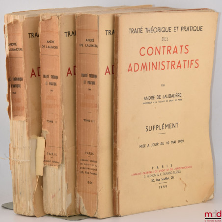 TRAITÉ THÉORIQUE ET PRATIQUE DES CONTRATS ADMINISTRATIFS :- t. I : n° 1 à 422 : La distinction des contrats administratifs e...