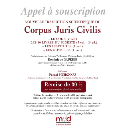 CORPUS JURIS CIVILIS traduit et annoté par Dominique GAURIER Préfaces de Pascal Pichonnaz