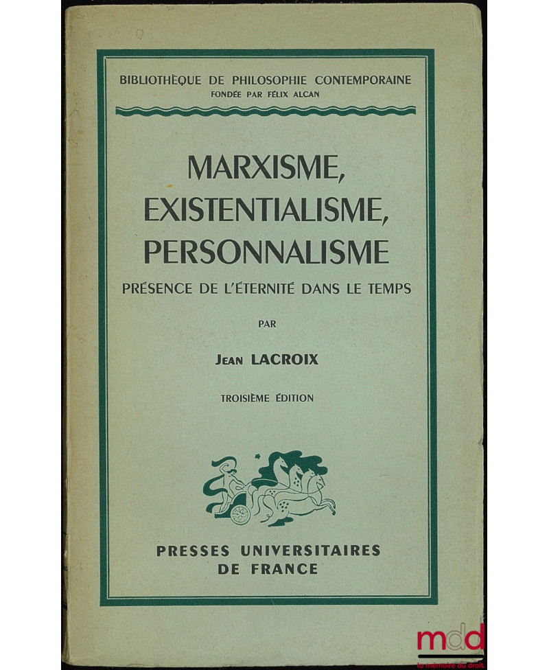 MARXISME, EXISTENTIALISME,...