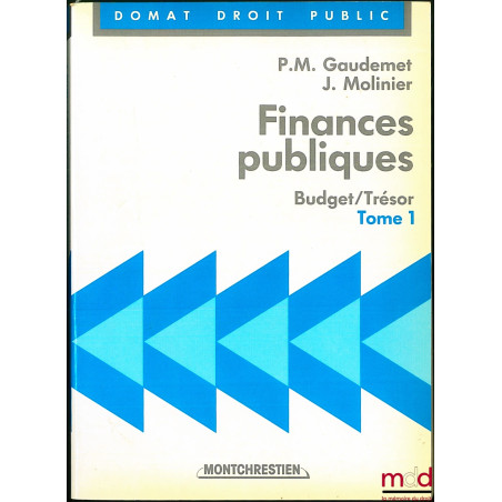 FINANCES PUBLIQUES, t. 1 : BUDGET : TRÉSOR, coll. Domat Droit public