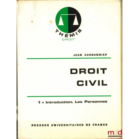 DROIT CIVIL, t. I : Introduction, 10e éd., coll. Thémis Droit