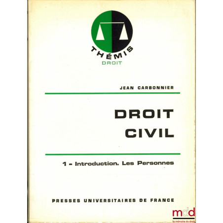 DROIT CIVIL, t. I : Introduction - Les personnes, 10e éd., coll. thémis Droit