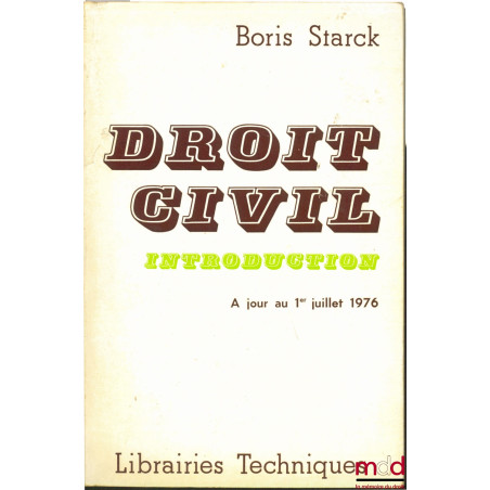 DROIT CIVIL : INTRODUCTION à jour au 1er juillet 1976