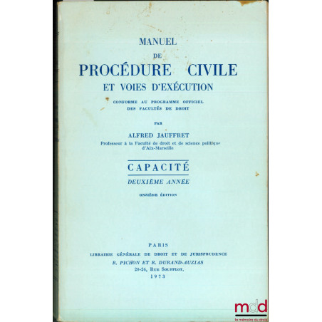 MANUEL DE PROCÉDURE CIVILE ET VOIES D’EXÉCUTION, capacité, deuxième année, 11ème éd.