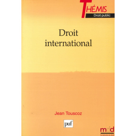 DROIT INTERNATIONAL, coll. Thémis / Droit public