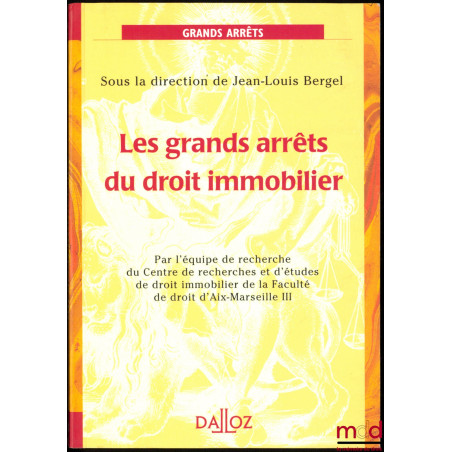 LES GRANDS ARRÊTS DU DROIT IMMOBILIER