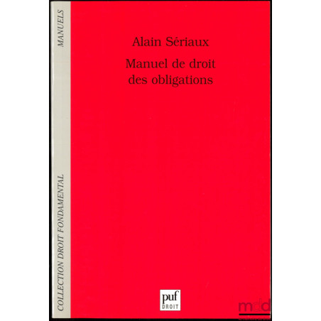 MANUEL DE DROIT DES OBLIGATIONS, coll. Droit fondamental, Manuels