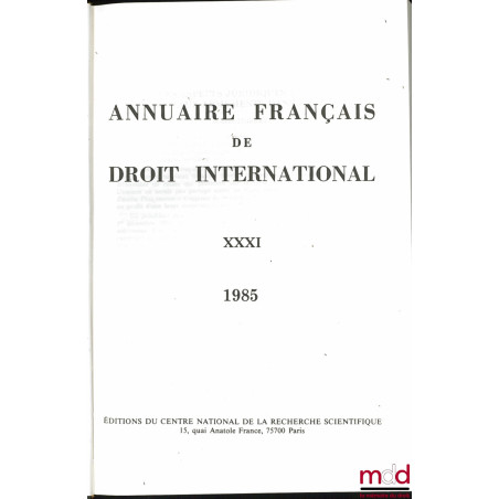 ANNUAIRE FRANÇAIS DE DROIT INTERNATIONAL, année 1985