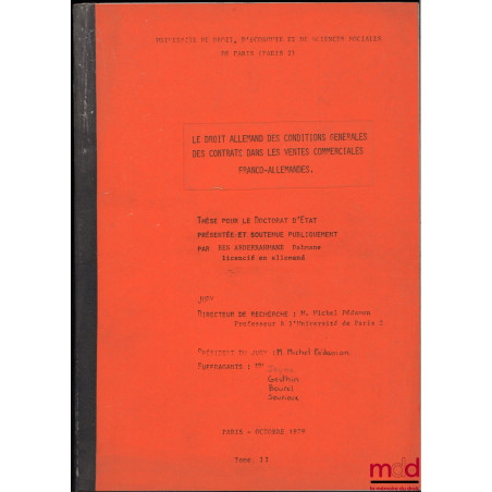 LE DROIT ALLEMAND DES CONDITIONS GÉNÉRALES DES CONTRATS DANS LES VENTES COMMERCIALES FRANCO-ALLEMANDES, Thèse pour le Doctora...