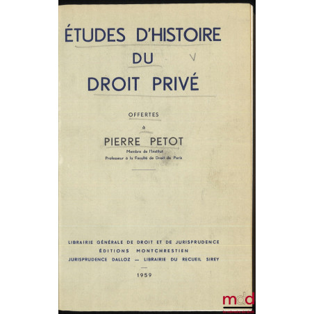 ÉTUDES D’HISTOIRE DU DROIT PRIVÉ OFFERTES À PIERRE PETOT