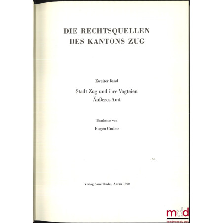 LES SOURCES DU DROIT SUISSE :- IIe partie : WELTI (Friedrich Emil), Les sources du droit du canton de Bern, Erster teil : St...