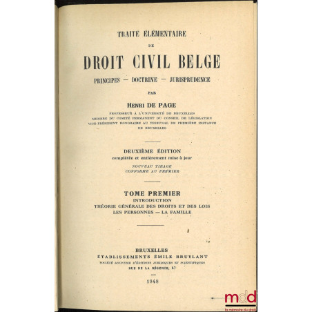 TRAITÉ ÉLÉMENTAIRE DE DROIT CIVIL BELGE, PRINCIPES - DOCTRINE - JURISPRUDENCE, 2e éd. complétée et entièrement mise à jour, N...