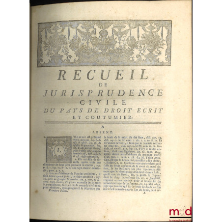 RECUEIL DE JURISPRUDENCE CIVILE, DU PAÏS DE DROIT ÉCRIT ET COUTUMIER, PAR ORDRE ALPHABÉTIQUE, 4e éd., considérablement augmen...