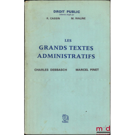 LES GRANDS TEXTES ADMINISTRATIFS, coll. Droit public