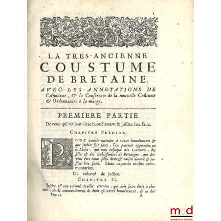 COUSTUME DE BRETAGNE, AVEC LES COMMENTAIRES ET OBSERVATIONS pour l?intelligence & l?usage des Articles obscurs, abolis & à ré...