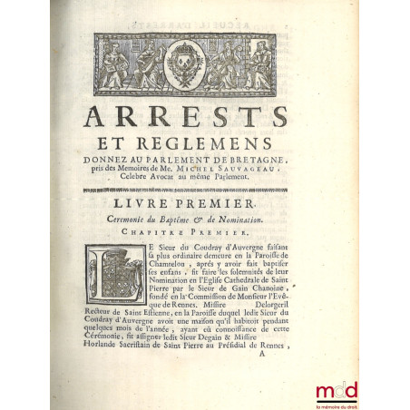 COUSTUME DE BRETAGNE, AVEC LES COMMENTAIRES ET OBSERVATIONS pour l?intelligence & l?usage des Articles obscurs, abolis & à ré...