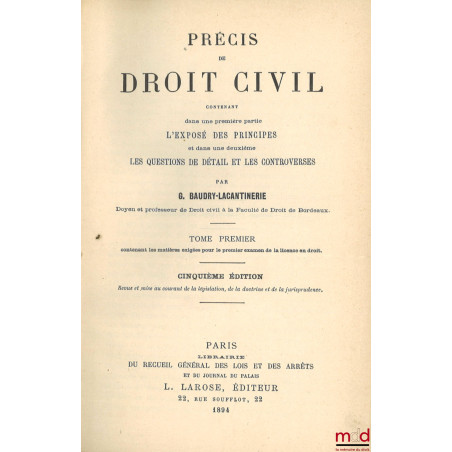 PRÉCIS DE DROIT CIVIL Contenant dans une première partie L’EXPOSÉ DES PRINCIPES et dans une deuxième LES QUESTIONS DE DÉTAIL ...