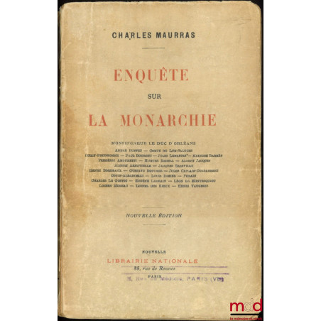 ENQUÊTE SUR LA MONARCHIE, 1900 - 1909, Nouvelle éd.