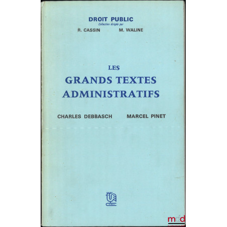 LES GRANDS TEXTES ADMINISTRATIFS, coll. Droit public