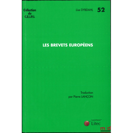 LES BREVETS EUROPÉENS, Traduit de l’anglais et mis à jour selon la 2e éd. allemande par Pierre Lançon, coll. du C.E.I.P.I., n...